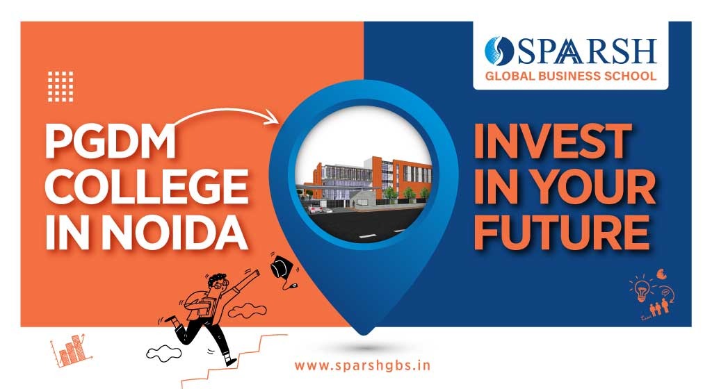 PGDM College in Noida - Invest in Your Future